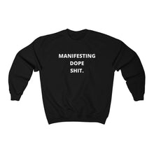 Load image into Gallery viewer, "Manifesting Dope Ish" Crewneck